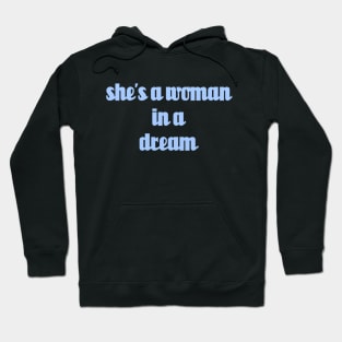 shes a woman in a dream // Blue Text Hoodie